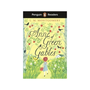 Anne of Green Gables — Penguin Readers Level 2 (Abridged)
