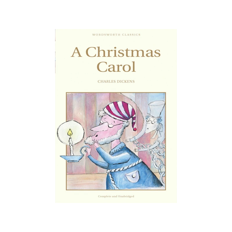 A Christmas Carol — Charles Dickens, Wordsworth Editions, ISBN 9781853261213